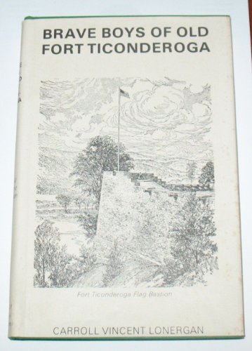 Imagen de archivo de Brave boys of old Fort Ticonderoga a la venta por Books From California