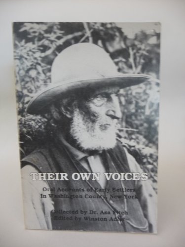 Stock image for Their Own Voices: Oral Accounts of Early Settlers in Washington County, New York for sale by Jay W. Nelson, Bookseller, IOBA