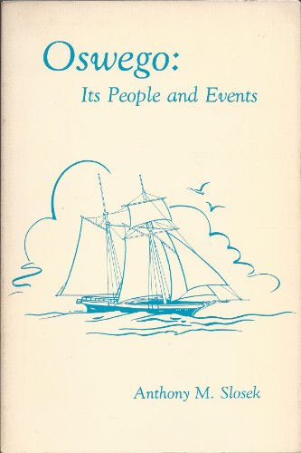 Imagen de archivo de Oswego: its People and Events a la venta por Acme Book Company