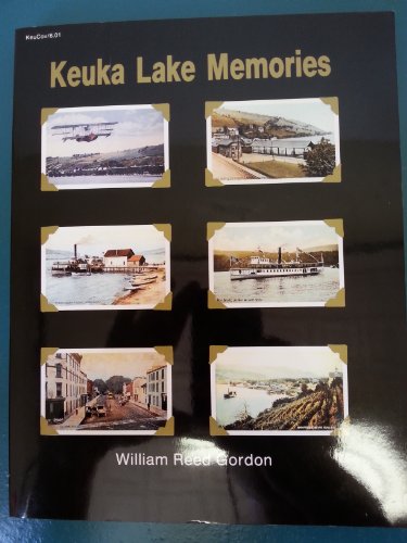 Imagen de archivo de Keuka Lake Memories: The Champagne Country, 1835-1935 a la venta por John M. Gram