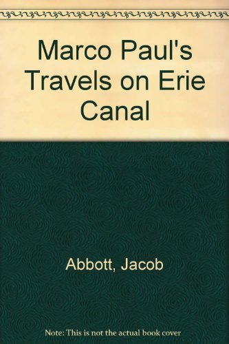 Imagen de archivo de Marco Paul's Voyages and Travels on the Erie Canal a la venta por ThriftBooks-Atlanta