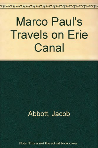 Stock image for Marco Paul's Voyages and Travels on the Erie Canal for sale by ThriftBooks-Atlanta