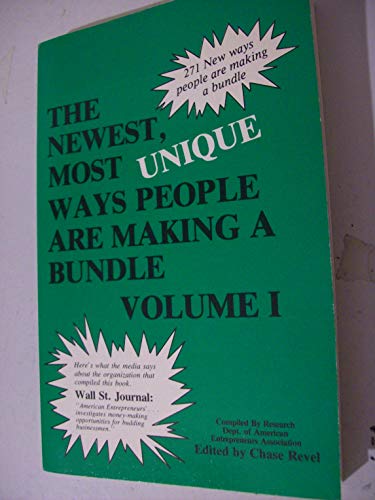 Stock image for The newest, most unique ways people are making a bundle Volume I for sale by NWJbooks