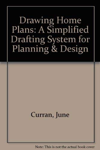 Stock image for Drawing Home Plans: A Simplified Drafting System for Planning and Design : Drawing Plans for Your Own Home for sale by HPB-Red