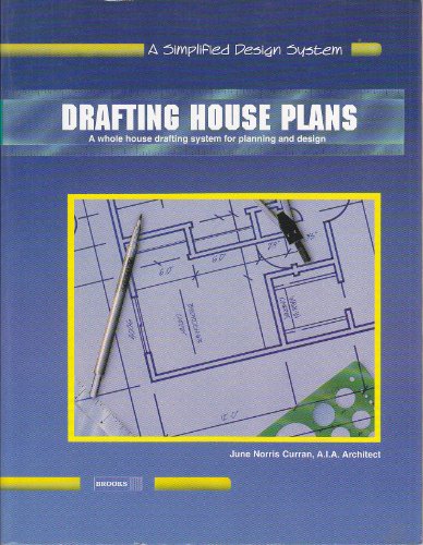 9780932370044: Drafting House Plans: A Simplified Drafting System for Planning and Design