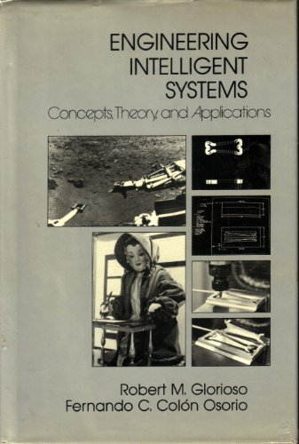 Imagen de archivo de Engineering Intelligent Systems : Concepts, Theory, and Applications a la venta por Better World Books