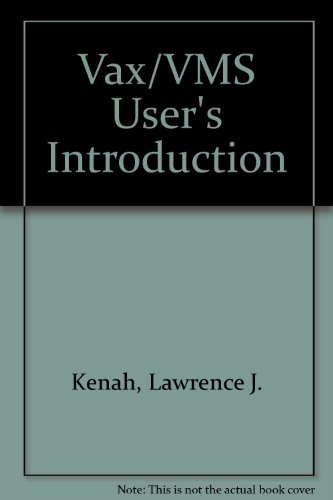 Vax/Vms Users Introduction: Student Guide (9780932376459) by Kenah, Lawrence J.
