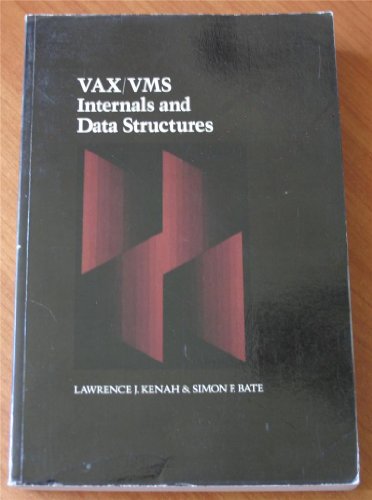 VAX/VMS internals and data structures (9780932376527) by Kenah, Lawrence J