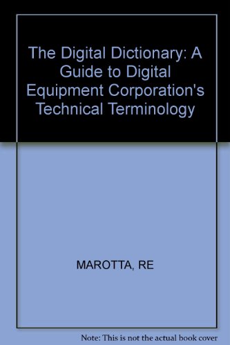Digital Dictionary: A Guide to Digital Equipment Corporation's Technical Terminology