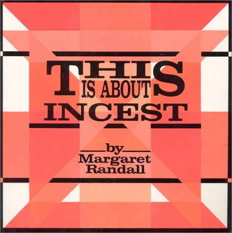This Is About Incest (9780932379290) by Randall, Margaret