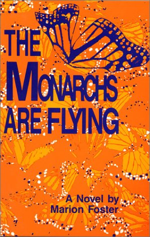 Imagen de archivo de The Monarchs Are Flying: A Novel a la venta por HPB-Movies