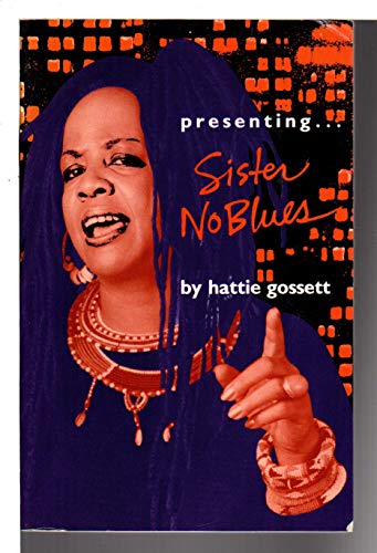 Presenting...Sister No Blues (9780932379498) by Gossett, Hattie