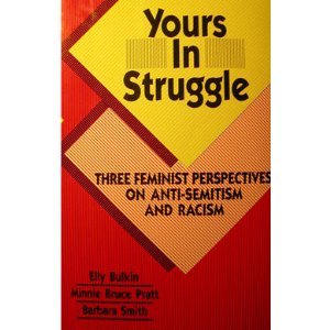 Beispielbild fr Yours in Struggle: Three Feminist Perspectives on Anti-Semitism and Racism zum Verkauf von Books of the Smoky Mountains