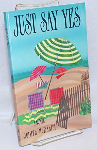 Stock image for Just Say Yes: A Novel for sale by Gulf Coast Books
