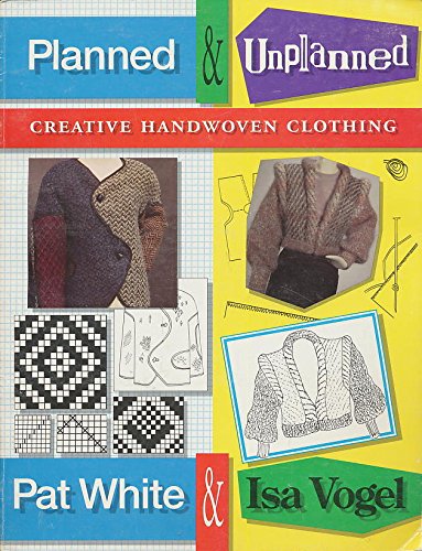 Stock image for Planned and Unplanned: Creative Handwoven Clothing for sale by Wonder Book