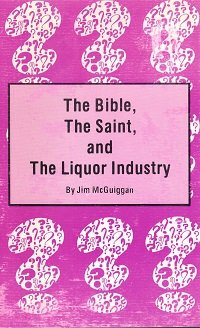 Beispielbild fr The Bible, the Saint, and the Liquor Industry zum Verkauf von Books Unplugged