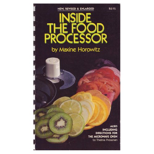 Stock image for Inside the Food Processor for sale by Wonder Book