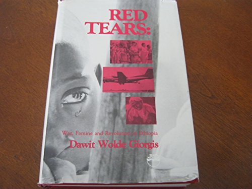 Stock image for Red Tears: War, Famine, and Revolution in Ethiopia for sale by Front Cover Books