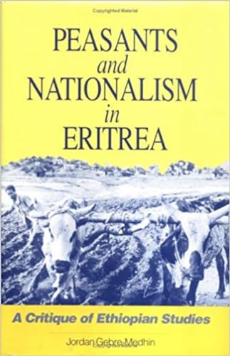 

Peasants and Nationalism in Eritrea: A Critique of Ethiopian Studies