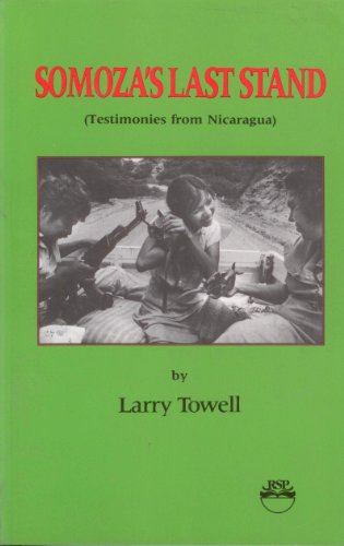 Stock image for Somoza's Last Stand: Testimonies from Nicaragua for sale by Larry's General Store