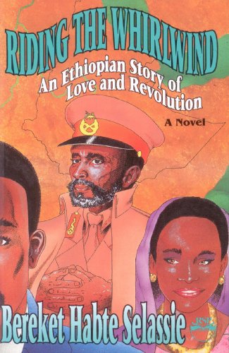 Stock image for Riding the Whirlwind: An Ethiopian Story of Love and Revolution for sale by Wonder Book