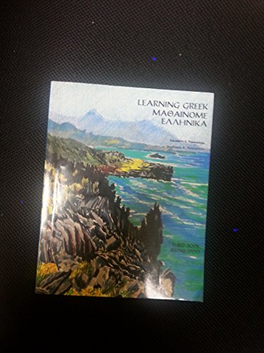 Beispielbild fr Learning Greek : Mathainome Ellenika [Third Book/Biblio Trito] zum Verkauf von June Samaras