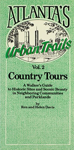 Atlanta's Urban Trails: Country Tours (9780932419200) by Davis, Ren; Davis, Helen