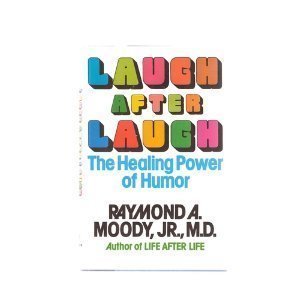 Beispielbild fr Laugh after Laugh : The Healing Power of Humor zum Verkauf von Better World Books
