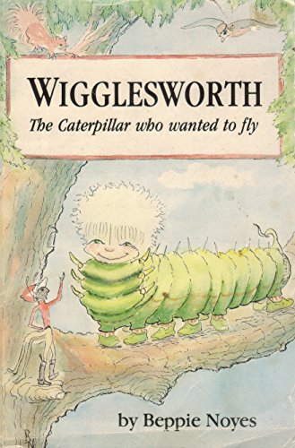 Beispielbild fr Wigglesworth: The Caterpillar Who Wanted to Fly (inscribed) zum Verkauf von Second Story Books, ABAA