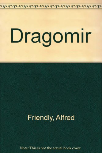 Dragomir (9780932433442) by Friendly, Alfred