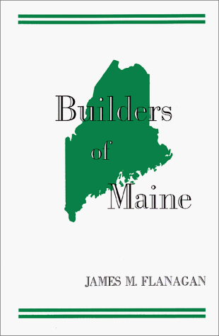 Beispielbild fr Builders of Maine zum Verkauf von M. W. Riggs Bookseller