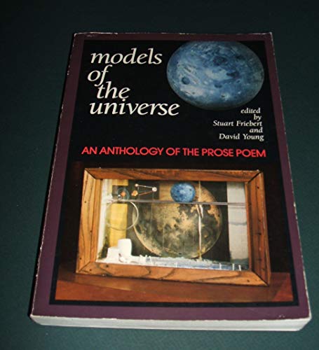 9780932440693: Models of the Universe : An Anthology of the Prose Poem