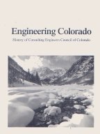 Imagen de archivo de Engineering Colorado: History of Consulting Engineers Council of Colorado a la venta por Wonder Book