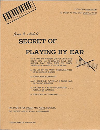 Beispielbild fr Joyce E. Nichols' Secret of Playing by Ear zum Verkauf von Wonder Book