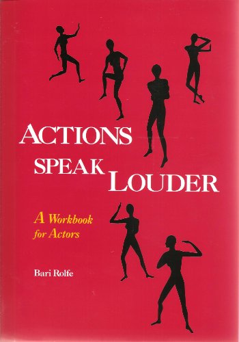 9780932456076: Actions Speak Louder: A Workbook for Actors