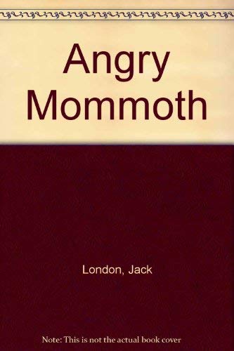 Stock image for The Angry Mommoth [London Pocket Series No. 3] - London, Jack for sale by Big Star Books