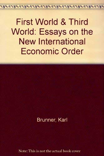 Imagen de archivo de First World & Third World: Essays on the New International Economic Order (University of Rochester Policy Center publications) a la venta por Solomon's Mine Books