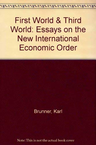 Stock image for First World & Third World: Essays on the New International Economic Order (University of Rochester Policy Center publications) for sale by Solomon's Mine Books