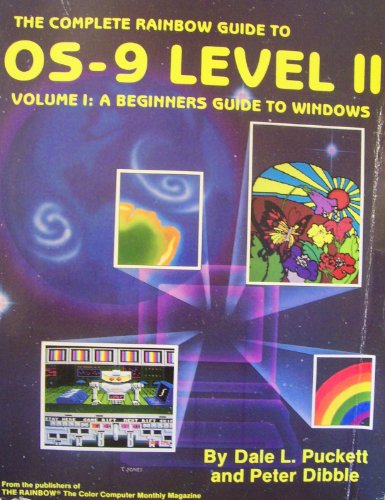Complete Rainbow Guide to Os-9 Level II (9780932471093) by Puckett, Dale; Dibble, Peter