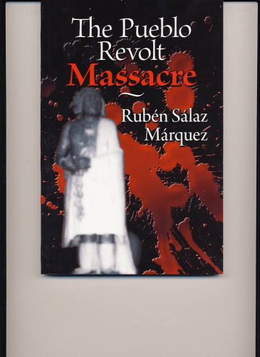 Stock image for The Pueblo Revolt Massacre for sale by ThriftBooks-Dallas