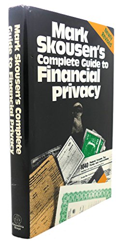 Imagen de archivo de Mark Skousen's Complete Guide to Financial Privacy a la venta por Better World Books