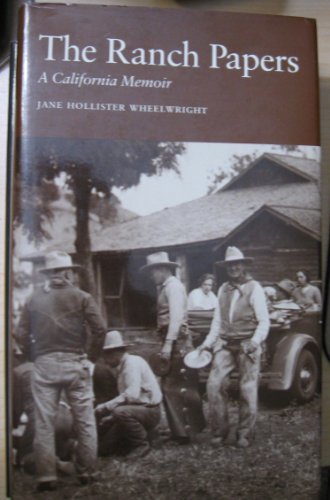 The Ranch Papers: A California Memoir - Wheelwright, Jane