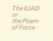 Beispielbild fr The Iliad, or, The poem of force zum Verkauf von Kell's Books