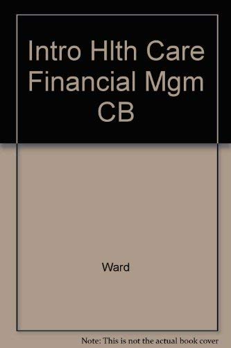 Stock image for An Introduction to Health Care Financial Management for sale by Better World Books