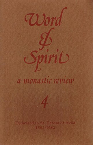 Beispielbild fr Word and Spirit: A Monastic Review 4. Dedicated to St. Teresa of Avila, 1582-1982 zum Verkauf von CARDINAL BOOKS  ~~  ABAC/ILAB