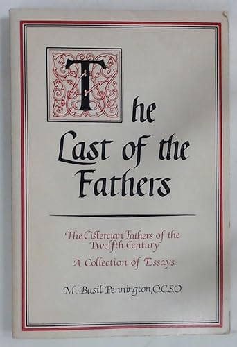 Beispielbild fr The Last of the Fathers (Studies in Monasticism, 1) zum Verkauf von Bjs Biblio