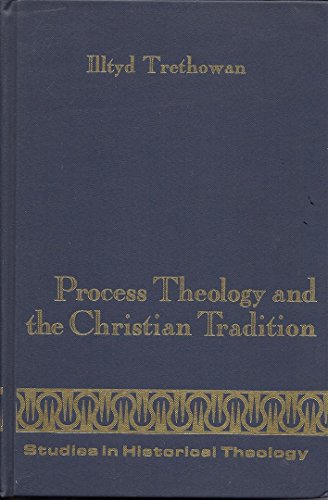 Beispielbild fr Process Theology and the Christian Tradition zum Verkauf von Better World Books: West