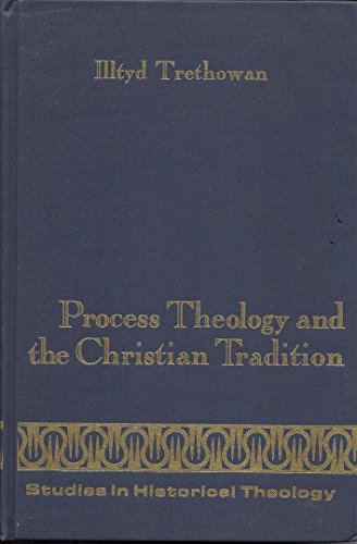 Stock image for Process Theology and the Christian Tradition for sale by Better World Books: West