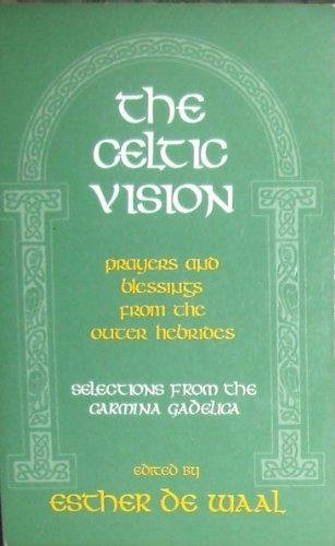 Beispielbild fr The Celtic Vision: Prayers and Blessings from the Outer Hebrides zum Verkauf von Granada Bookstore,            IOBA