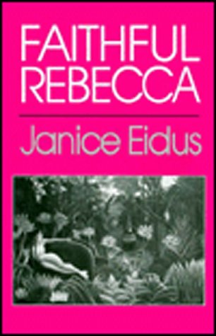 Stock image for Faithful Rebecca: A Novel for sale by UHR Books